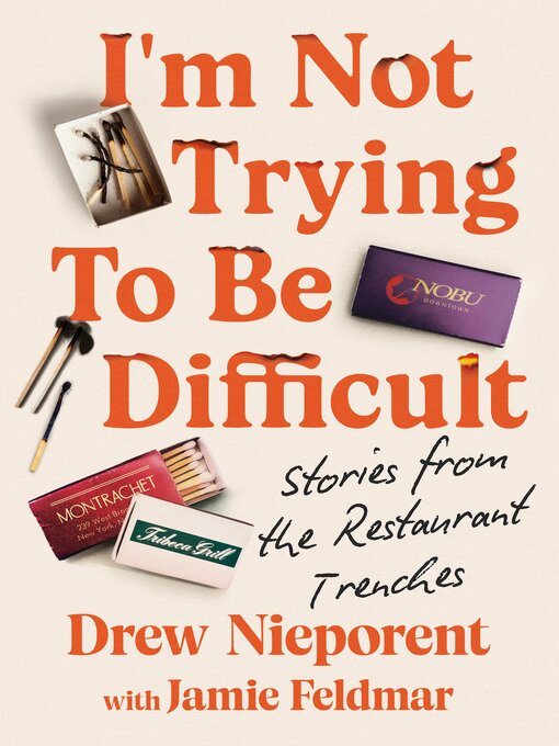 Title details for I'm Not Trying to Be Difficult by Drew Nieporent - Available